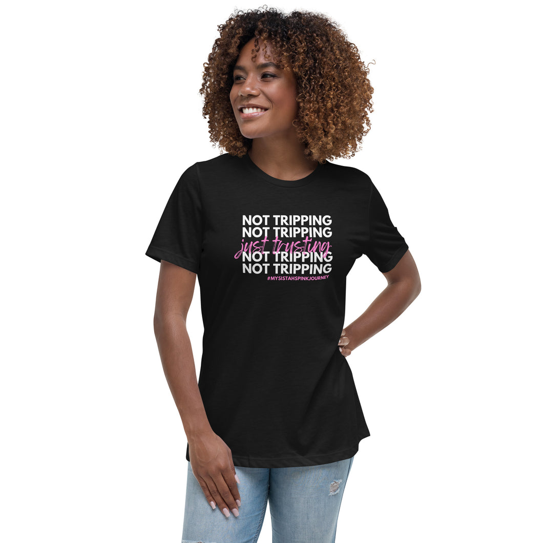 NOT TRIPPING JUST TRUSTING WOMEN'S RELAXED TEE